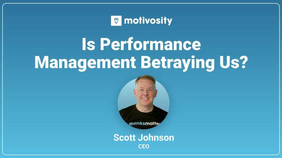 Webinar: Is Performance Management Betraying Us?